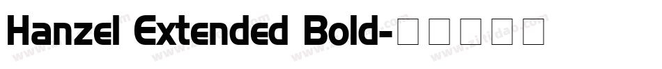 Hanzel Extended Bold字体转换
